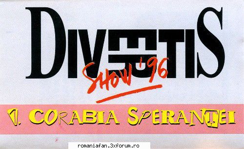 divertis show  ‎ corabia 
(1996)

 

corabia - 20:37
la dreapta n europa - 7:20
ever green