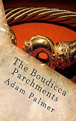 adam palmer adam palmer the boudicca parchments (epub)a night-time intruder dig site england finds