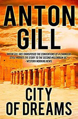 anton gill - 02 city of dreams in ancient thebes is killing young girls, quickly, and silently. so