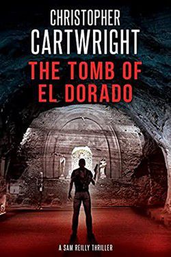 cartwright cartwright the tomb dorado (epub)a city cloaked legend too dangerous true.an ancient