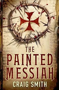 craig smith    the painted messiah  the blood lance  cold rain dark place