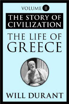 will durant the life greece (epub)the story volume ii: history greek from the and the near east from