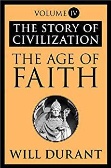 will durant the age faith (epub)the story volume iv: history medieval islamic, and dante: a.d.