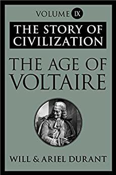 will durant the age voltaire (epub)the story volume ix: history western europe from 1715 1756, with