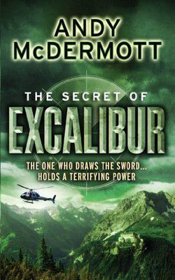 Andy McDermott - Andy McDermott - 03 The Secret of Excalibur - International E-Books