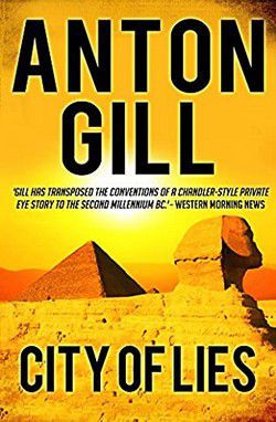 Anton Gill - Anton Gill - 04 City of Lies (epub) Egypt, the - International E-Books