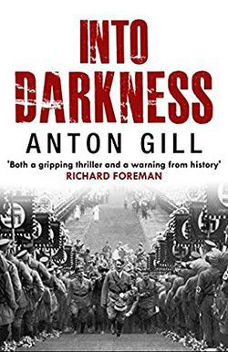 Anton Gill - Anton Gill - Into Darkness (epub) Germany, 1944 - International E-Books