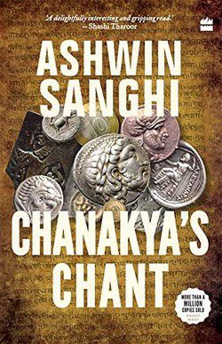 Ashwin Sanghi - Ashwin Sanghi - 02 Chanakya's Chant (epub) The - International E-Books