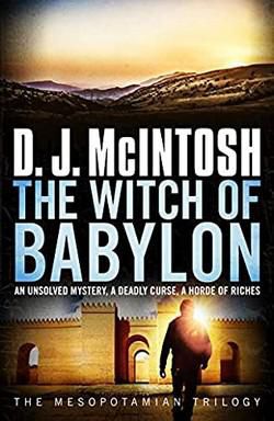 D.J. McIntosh - D.J. McIntosh Mesopotamian Trilogy 1. The Witch - International E-Books