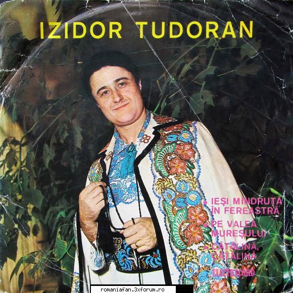 Discuri vinil si raritati cu muzica populara - Isidor Tudoran 45 EPC .Izidor Tudoran - Populara MP3's Albums