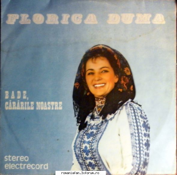 Discuri vinil si raritati cu muzica populara - Florica Duma - Bade cărările - Populara MP3's Albums