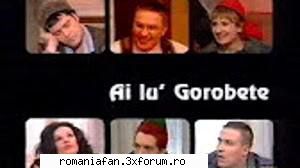 Gorobete - Gorobete Ai lu' Gorobete 1-6 .mp4 Ep. 1 Shaorma - Seriale tv; emisiuni tv