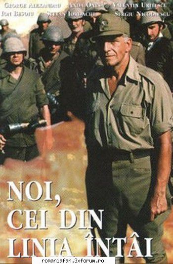 Noi, cei din linia �nt�i (1985) - DVDRip 2 GB Dix - Romanian Movies - Filme Romanesti