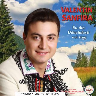 Valenti Sanfira-Eu din Danciulesti ma trag Original CD 2011 - Valentin Sanfira-Eu din - Populara MP3's Albums