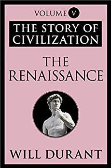 Will Durant - 05 - The Renaissance (epub) The Story of - International E-Books