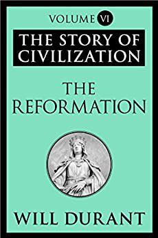 Will Durant - 06 - The Reformation (epub) The Story of - International E-Books