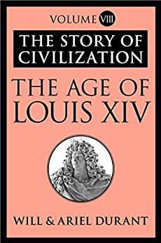 Will Durant - 08 - The Age of Louis XIV (epub) The Story of - International E-Books